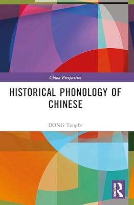 Historical Phonology of Chinese (China Perspectives) by Tonghe, Dong | Paperback | Language Arts & Disciplines