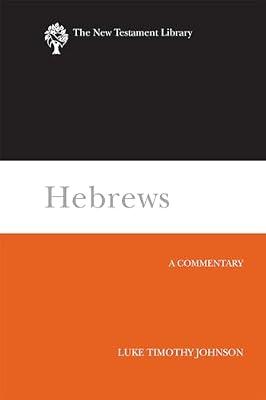 Hebrews: A Commentary (The New Testament Library) by Johnson, Luke Timothy | Paperback | Biblical Commentaries