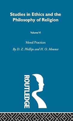 Moral Practices (6) by Phillips, D. Z.; Mounce, H. O. | Hardcover | Philosophy