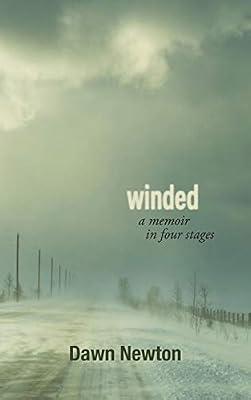 Winded: A Memoir in Four Stages by Newton, Dawn | Hardcover | Memoirs