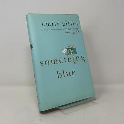 Something Blue by Giffin, Emily | Hardcover