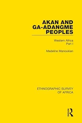 Akan and Ga-adangme Peoples: Western Africa (Ethnographic Survey of Africa, 31) by Manoukian, Madeline | Hardcover | Social Science