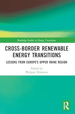 Cross-border Renewable Energy Transitions: Lessons from Europe's Upper Rhine Region (Routledge Studies in Energy Transitions) | Paperback | Business & Economics