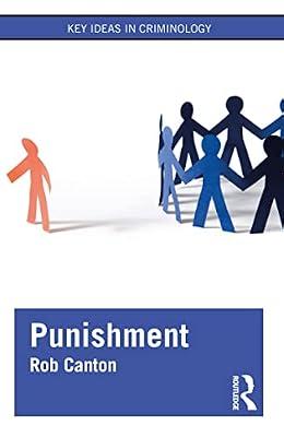 Punishment (Key Ideas in Criminology) by Canton, Rob | Paperback | Law