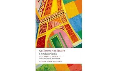 Selected Poems (OWC): With Parallel French Text (Oxford World's Classics) by Apollinaire; Sorrell | Paperback | Poetry By Individual Poets