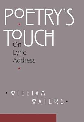 Poetry's Touch: On Lyric Address by Waters, William | Hardcover | Literary Criticism