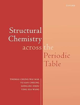 Structural Chemistry Across the Periodic Table by Cheung, Yu-san; Mak, Thomas Chung Wai; Zhou, Gong-Du; Wang, Ying-Xia | Hardcover | Science