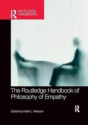 The Routledge Handbook of Philosophy of Empathy | Paperback | Philosophy