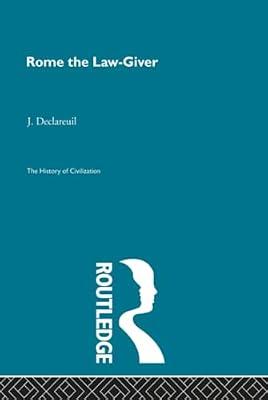 Rome the Law-Giver (History of Civilization) by Declareuil, Joseph | Hardcover | History