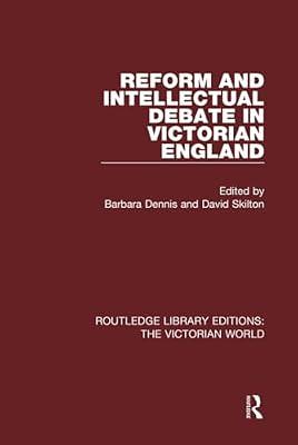 Reform and Intellectual Debate in Victorian England (Routledge Library Editions: the Victorian World) | Hardcover | History