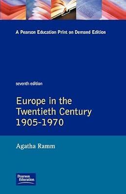 Europe in the Twentieth Century, 1905-1970 (002) (Grant & Temperley's Europe in the Nineteenth & Twentieth Century, Vol 2) by Ramm, Agatha | Paperback | History
