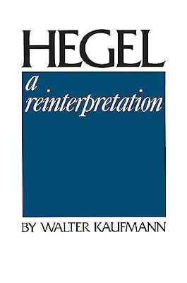 Hegel: A Reinterpretation | Paperback | History Of Western Philosophy