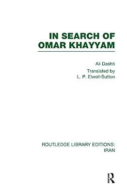 In Search of Omar Khayyam (Routledge Library Editions: Iran, 12) by Dashti, Ali | Hardcover | Social Science