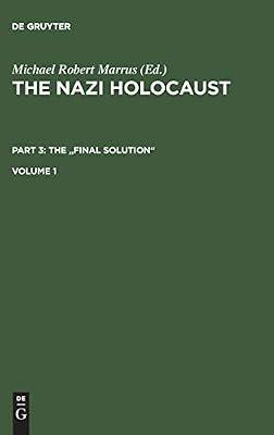 The Nazi Holocaust. Part 3: The "Final Solution". Volume 1 | Hardcover | General & World History