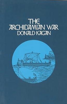 The Archidamian War: VOLUME 2 (New History of the Peloponnesian War) by Kagan, Donald | Paperback | History