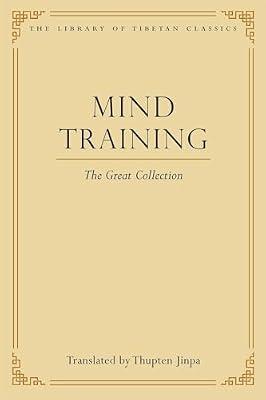 Mind Training: The Great Collection by Jinpa Ph.D. Ph.D., Thupten | Hardcover | Religion