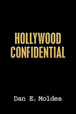 Hollywood Confidential: A True Story of Wiretapping, Friendship, and Betrayal by Moldea, Dan E | Paperback | True Crime