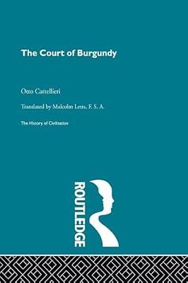 The Court of Burgundy by Cartellieri, Otto | Paperback | European History
