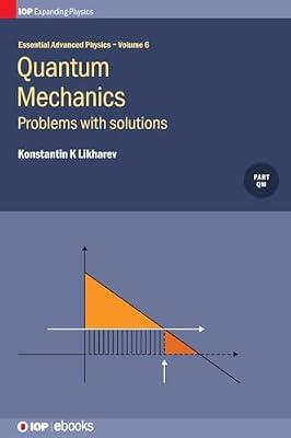 Quantum Mechanics: Problems With Solutions: VOLUME 6 (Iph001, 6) by Likharev, Konstantin K. | Hardcover | Science
