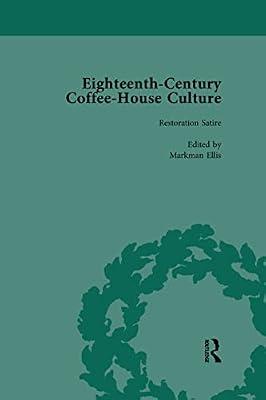 Eighteenth-century Coffee-house Culture (1): Restoration Satire by Ellis, Markman | Paperback | History