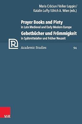 Prayer Books and Piety in Late Medieval and Early Modern Europe / Gebetbücher und Frömmigkeit in Spätmittelalter und Früher Neuzeit (Refo500 Academic Studies (R5AS)) | Hardcover | Theology