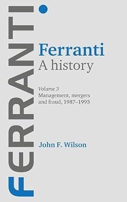 Ferranti. A history by Wilson, John | Hardcover | Biography & Autobiography