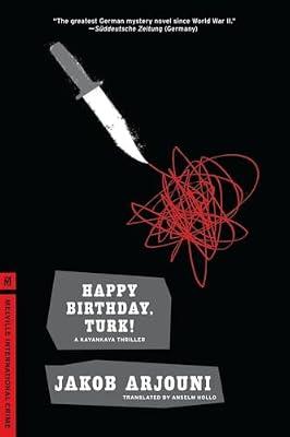 Happy Birthday, Turk!: A Kayankaya Thriller (1) by Arjouni, Jakob | Paperback | Fiction