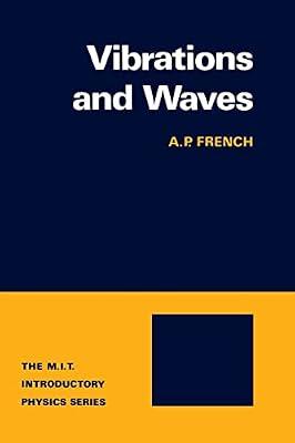 Vibrations & Waves (M.I.T. Introductory Physics) by French, Ap | Paperback | Science
