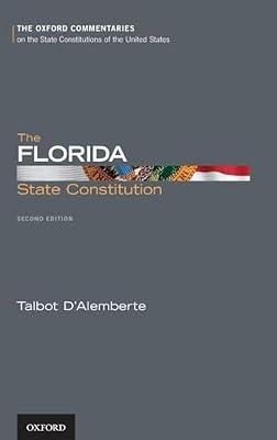 The Florida State Constitution (Oxford Commentaries on the State Constitutions of the United States) by D'Alemberte, Talbot | Hardcover | Constitutional & Administrative Law
