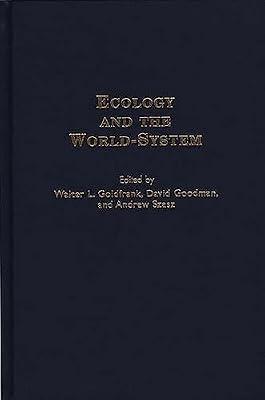 Ecology and the World-System: 211 (Contributions in Economics & Economic History) | Hardcover | Business & Economics