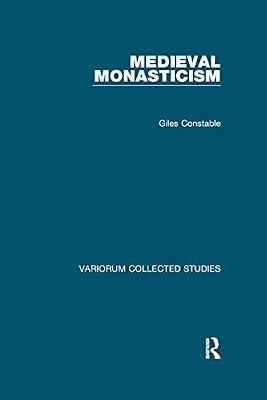 Medieval Monasticism (Variorum Collected Studies) by Constable, Giles | Paperback | History
