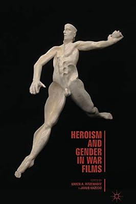 Heroism and Gender in War Films by UNKNOWN | Paperback | Cultural Studies