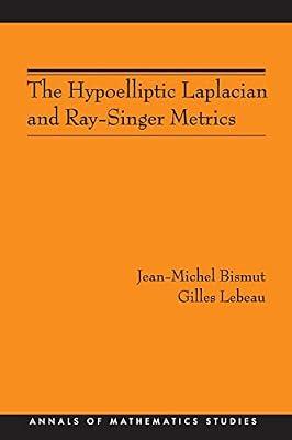 The Hypoelliptic Laplacian and Ray-Singer Metrics. (AM-167) | Paperback | Mathematics
