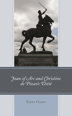Joan of Arc and Christine de Pizan's Ditie: The Case of Poland by Green, Karen | Hardcover | History