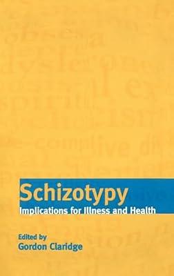 Schizotypy: Implications for Illness and Health | Hardcover | Cognitivism