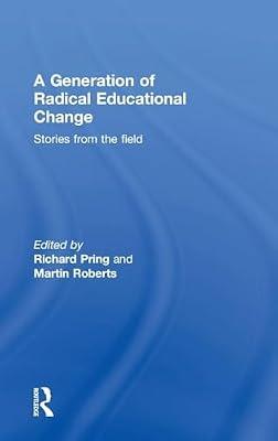 A Generation of Radical Educational Change: Stories from the Field | Hardcover | Education