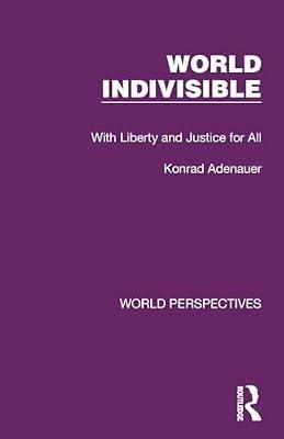 World Indivisible: With Liberty and Justice for All (World Perspectives) by Adenauer, Konrad | Paperback | Politics And Government