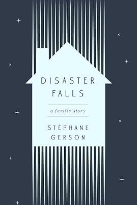 Disaster Falls: A Family Story by Gerson, Stephane | Hardcover | Biography & Autobiography