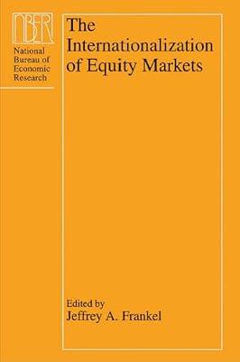 The Internationalization of Equity Markets (NBER-Project Reports) by Frankel | Hardcover | International Economics