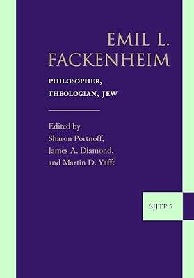 Emil L. Fackenheim: Philosopher, Theologian, Jew: 5 (Supplements to the Journal of Jewish Thought and Philosophy, 5) | Hardcover | Religion