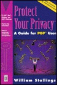 Protect Your Privacy: The PGP User's Guide by Stallings, William | Paperback | Electronic Mail (Email): Professional