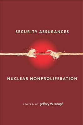 Security Assurances and Nuclear Nonproliferation (Stanford Security Studies) | Hardcover | Political Science