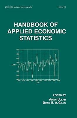 Handbook of Applied Economic Statistics (Statistics, Textbooks and Monographs, V. 155) | Hardcover | Economics