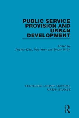 Public Service Provision and Urban Development (Routledge Library Editions: Urban Studies) | Hardcover | Political Science