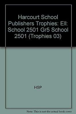 School 2501, Ell Grade 5: Harcourt School Publishers Trophies (Trophies 03) by Hsp | Paperback | Juvenile Nonfiction
