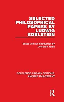 Selected Philosophical Papers by Ludwig Edelstein: 1 (Routledge Library Editions: Ancient Philosophy, 1) | Hardcover | Philosophy
