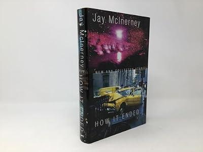 How It Ended: New and Collected Stories by McInerney, Jay | Hardcover