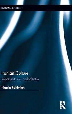 Iranian Culture: Representation and Identity (Iranian Studies, 28) by Rahimieh, Nasrin | Hardcover | Social Science