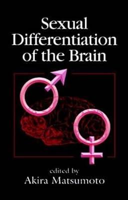 Sexual Differentiation of the Brain by Matsumoto, Akira | Hardcover | Biology