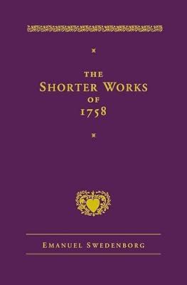 The Shorter Works of 1758: New Jerusalem, Last Judgment, White Horse, Other Planets (The New Century Edition of the Works of Emanuel Swedenborg) by Swedenborg, Emanuel | Hardcover | Religion